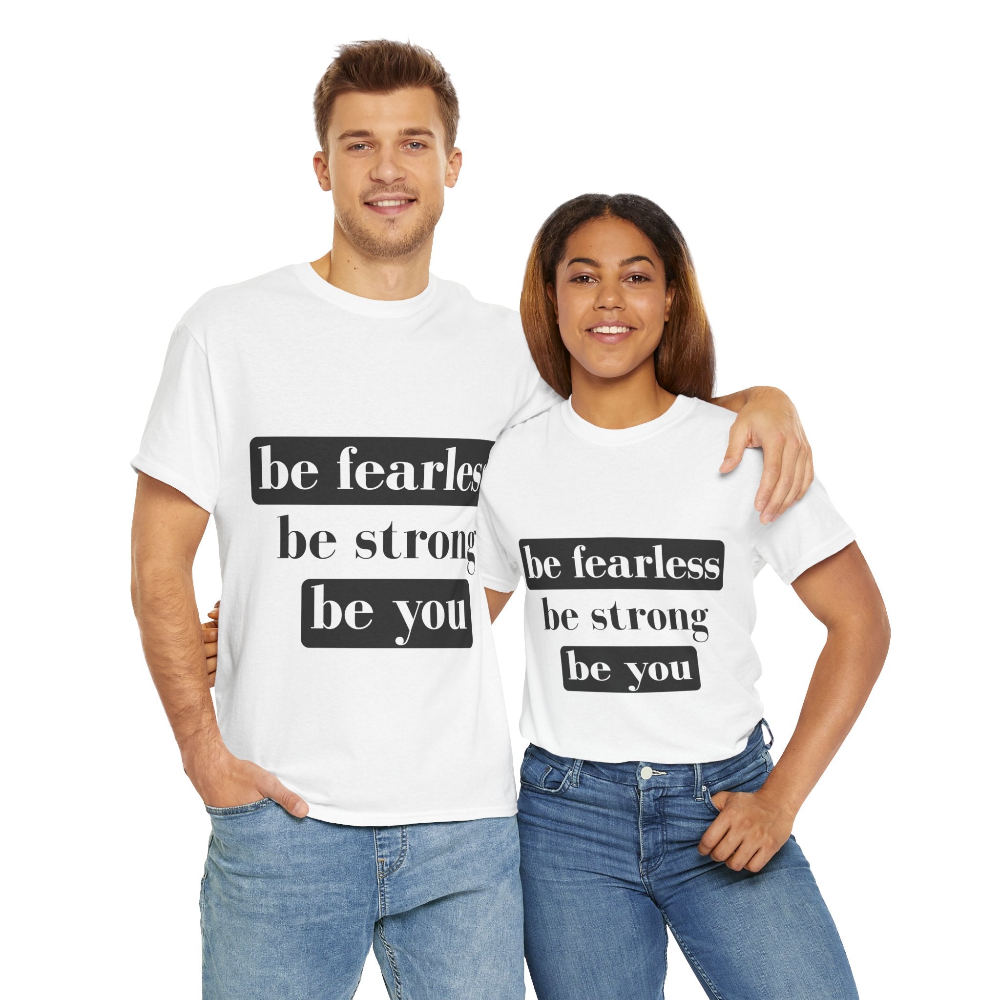 Empowering Unisex Heavy Cotton Tee - "Be Fearless, Be Strong, Be You"