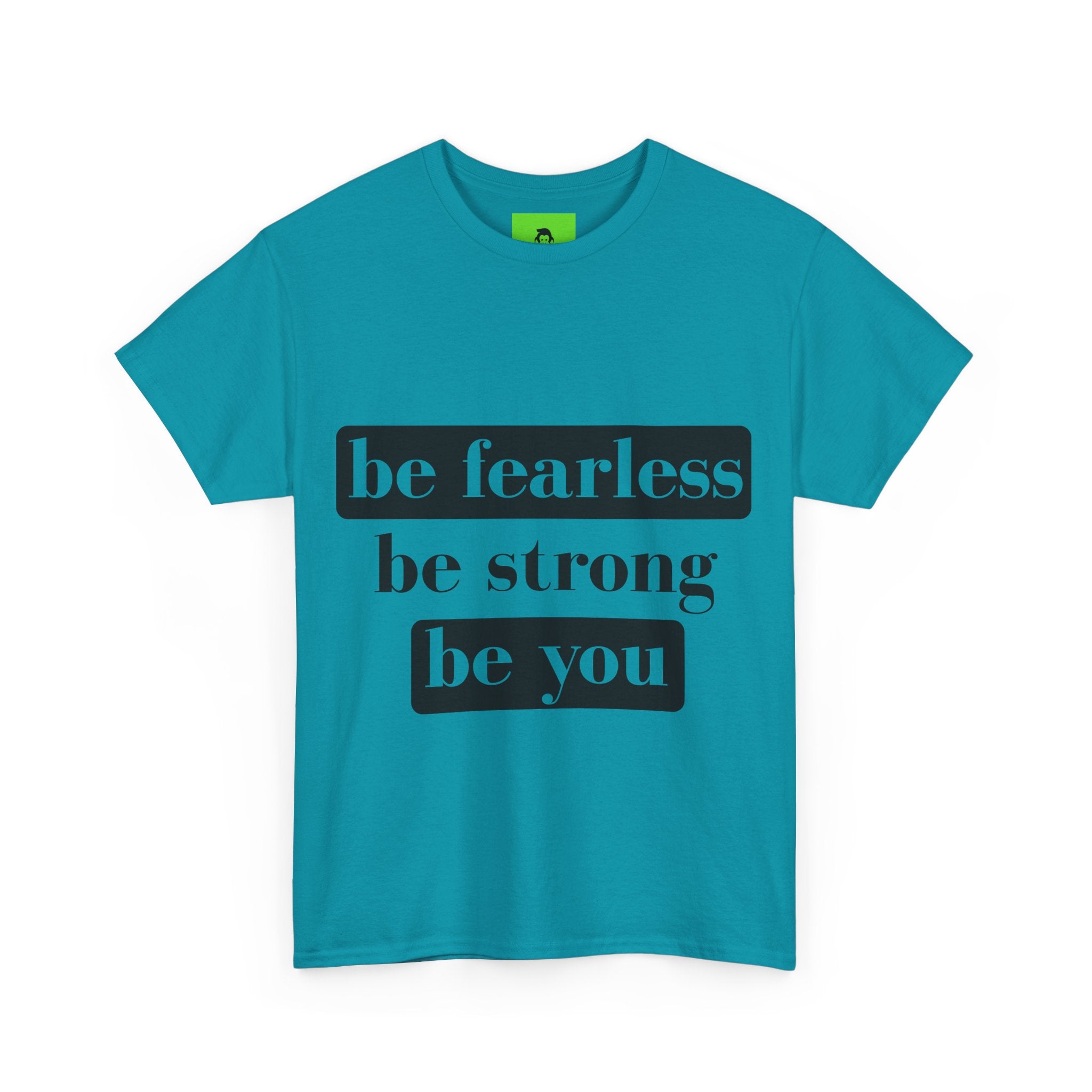 Empowering Unisex Heavy Cotton Tee - "Be Fearless, Be Strong, Be You"