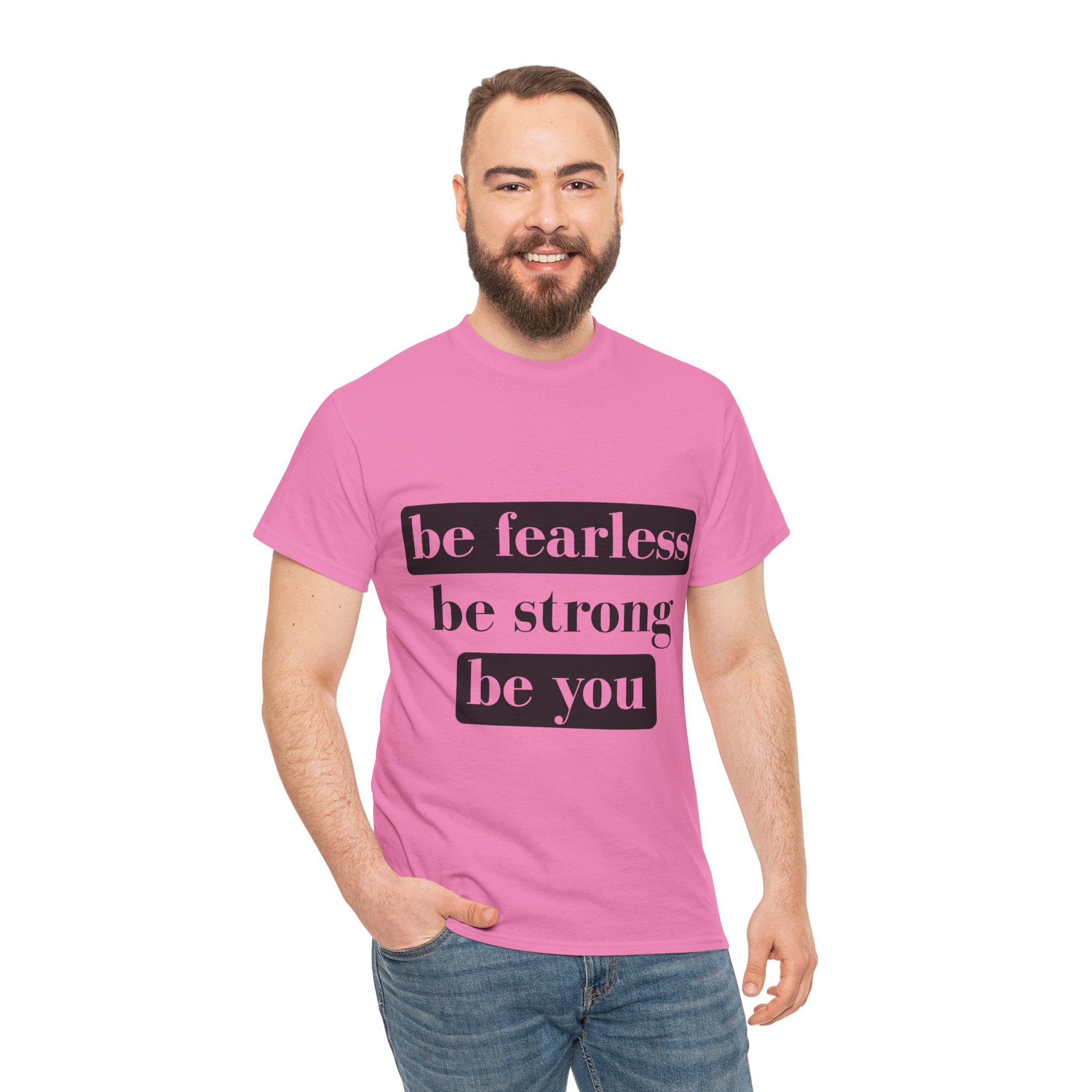 Empowering Unisex Heavy Cotton Tee - "Be Fearless, Be Strong, Be You"