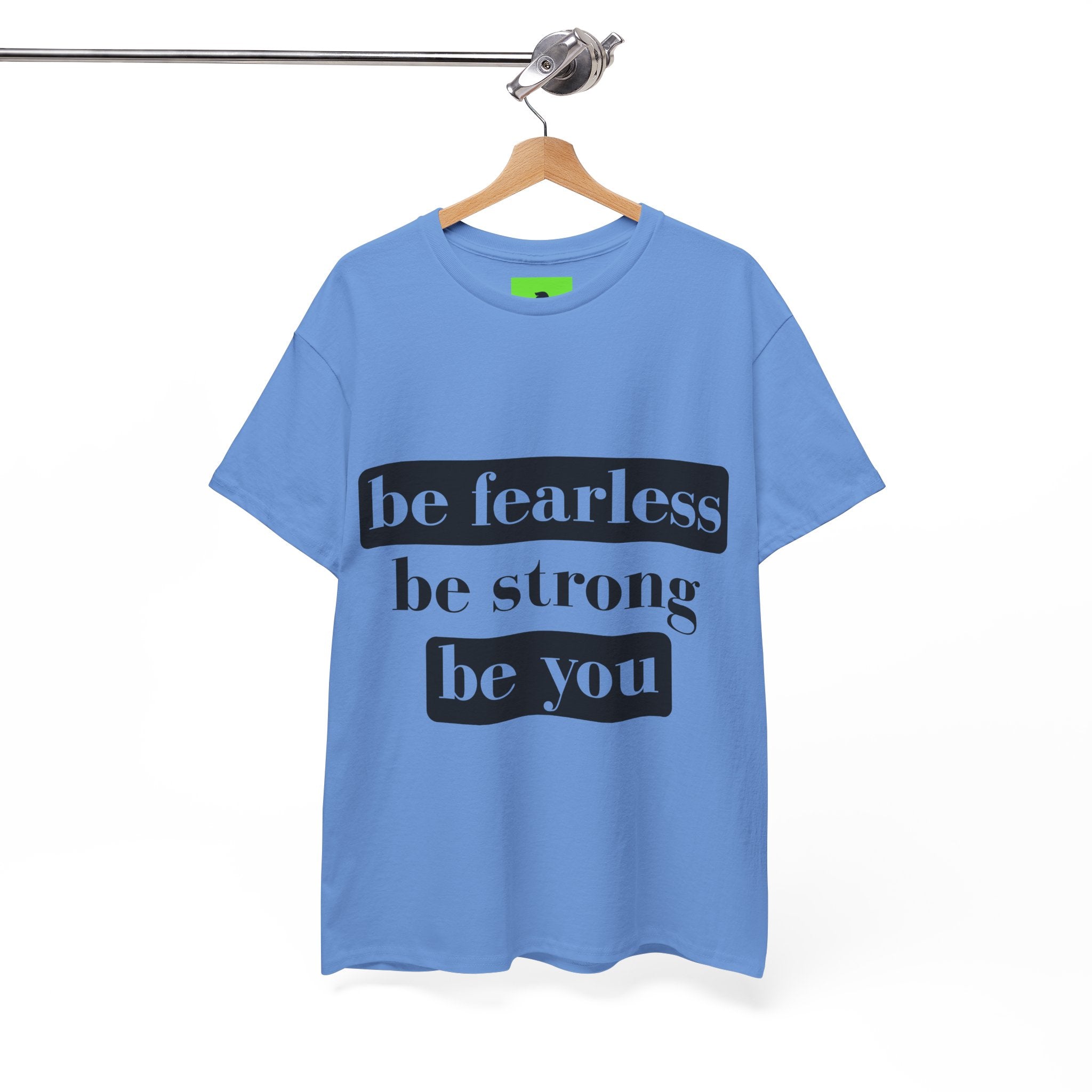 Empowering Unisex Heavy Cotton Tee - "Be Fearless, Be Strong, Be You"
